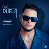 Que Duela - Single