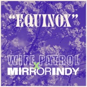 Wife Patrol - Equinox