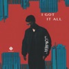 I Got It All - Single