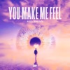 You Make Me Feel (Mighty Real) - Single