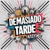 Demasiado Tarde - Single