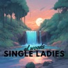 Single Ladies - Single