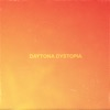 Daytona Dystopia - Single