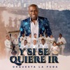 Y Si Se Quiere Ir - Single