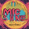 Mic Shake - Single