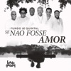 Se Não Fosse Amor - Single