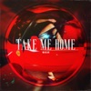 Take Me Home - Single