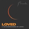 Loved (I Am Surrounded By Love) - Single