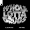 Whole Lotta Drugs / Over the Edge - Single