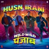 Husn Irani (From "Wild Wild Punjab") - Single