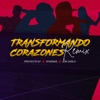 Transformando Corazones (Remix) - Single