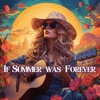 If Summer Was Forever - Single