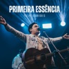 Primeira Essência (Ao Vivo) - Single