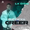 QUE DIFICIL ES CREER - Single