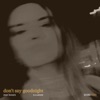 Don't Say Goodnight - Single