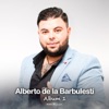 Alberto de la Barbulesti, Vol. 1
