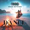 Dance With Your Shadow - Single