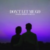 Don't Let Me Go - Single