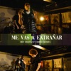 ME VAS A EXTRAÑAR - Single