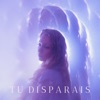 Tu disparais - Single