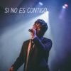 Si No Es Contigo - Single