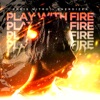 Play With Fire - Single