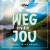 Weg Van Jou - Single