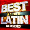 Best Latin #1 Hits (Dj Remixed)