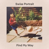 Find My Way by Swiss Portrait