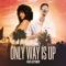 Only Way Is Up (feat. Izzy Bizu) cover
