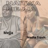 Naitwa Mejja (feat. Nasha Travis) - Single