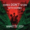 Homes Don't Work With Bombs - Single