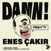Enes Çakir - Damn!