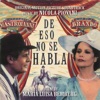 De Eso No Se Abla (Original Motion Picture Soundtrack)