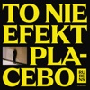 To nie efekt placebo - Single