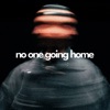 No One Going Home - Single