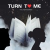 Turn To Me - Single