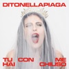 Tu con me hai chiuso - Single