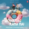 Achha Lag Raha Hai - EP