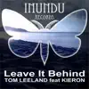 Stream & download Leave It Behind (feat. Kieron) - Single