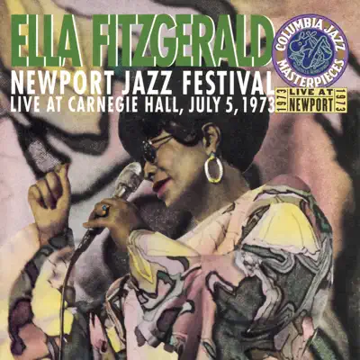 Newport Jazz Festival, Live At Carnegie Hall, July 5, 1973 - Ella Fitzgerald
