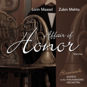 Affair of Honor / Für uns Ehrensache - Lorin Maazel, Zubin Mehta, Blasmusik by the Munich Philharmonic Orchestra & Münchner Philharmoniker