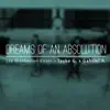 Dreams of an Absolution (feat. Gabriel A.) - Single album lyrics, reviews, download