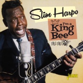 Slim Harpo - (I'm A) King Bee
