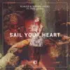 Stream & download Sail Your Heart (feat. Paul Aiden) [Klauss vs. Turino vs. Jakko vs. Paul Aiden] - Single