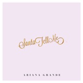 Ariana Grande - Santa Tell Me