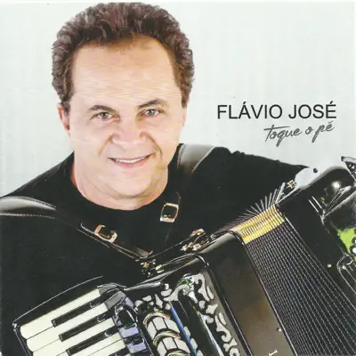 Toque o Pé - Flávio José