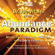 Joe Vitale - The Abundance Paradigm: Moving from the Law of Attraction to the Law of Creation