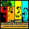 Don't Play No Hero (House of Riddim Meets Suga Roy & Conrad Crystal) - Single album lyrics, reviews, download