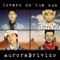 Lovers on the Sun - Aurorabrivido lyrics